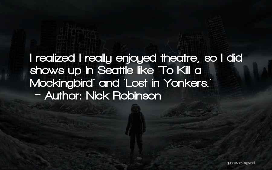 Mockingbird Quotes By Nick Robinson
