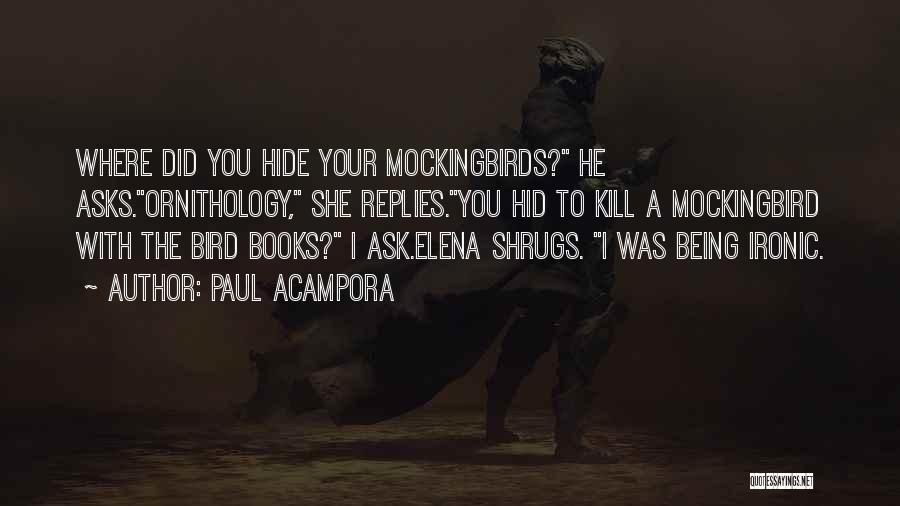 Mockingbird Quotes By Paul Acampora