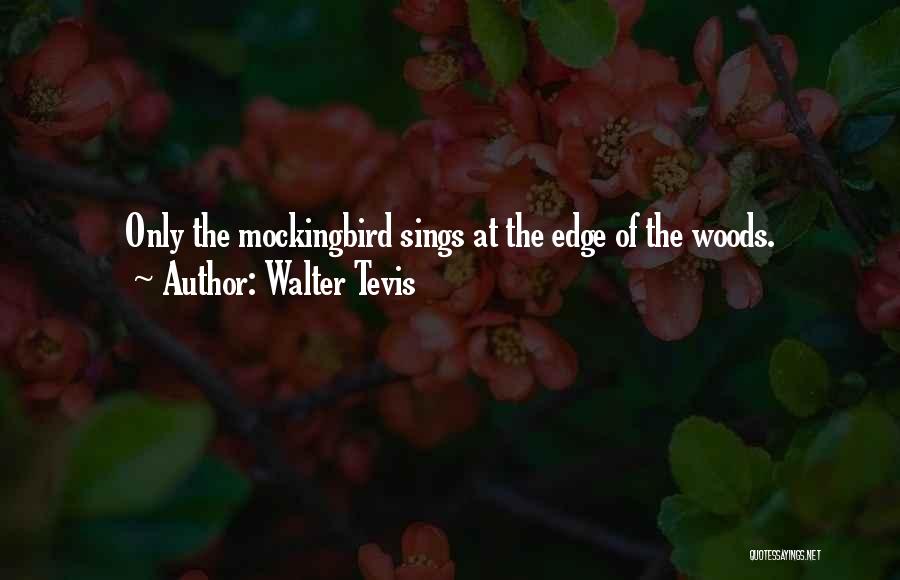 Mockingbird Quotes By Walter Tevis