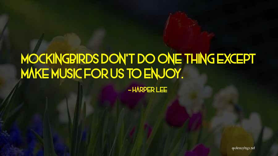 Mockingbirds Quotes By Harper Lee Mockingbirds Quotes By Harper Lee