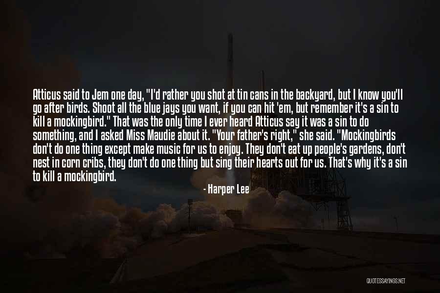 Mockingbirds Quotes By Harper Lee