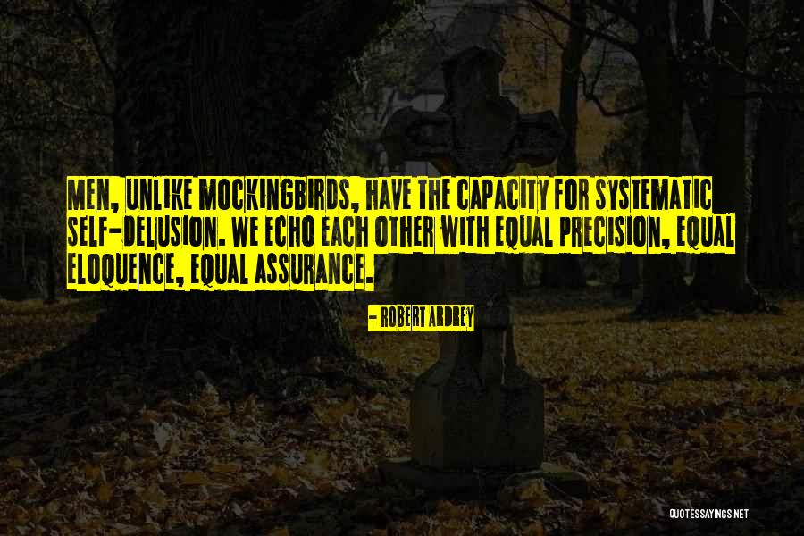 Mockingbirds Quotes By Robert Ardrey