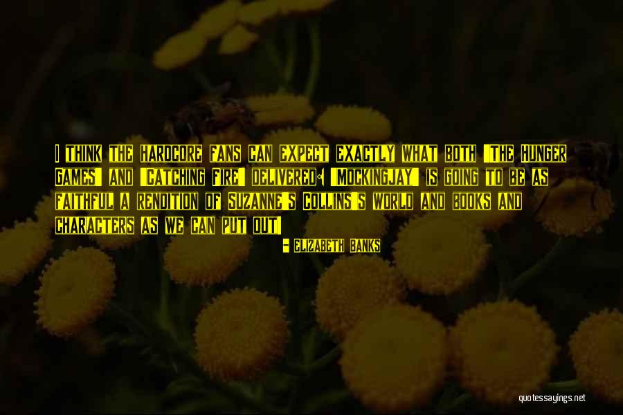 Mockingjay In The Hunger Games Quotes By Elizabeth Banks Mockingjay In The Hunger Games Quotes By Elizabeth Banks