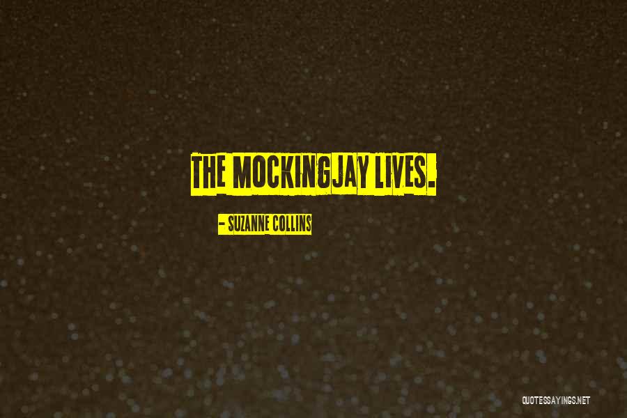 Mockingjay In The Hunger Games Quotes By Suzanne Collins Mockingjay In The Hunger Games Quotes By Suzanne Collins