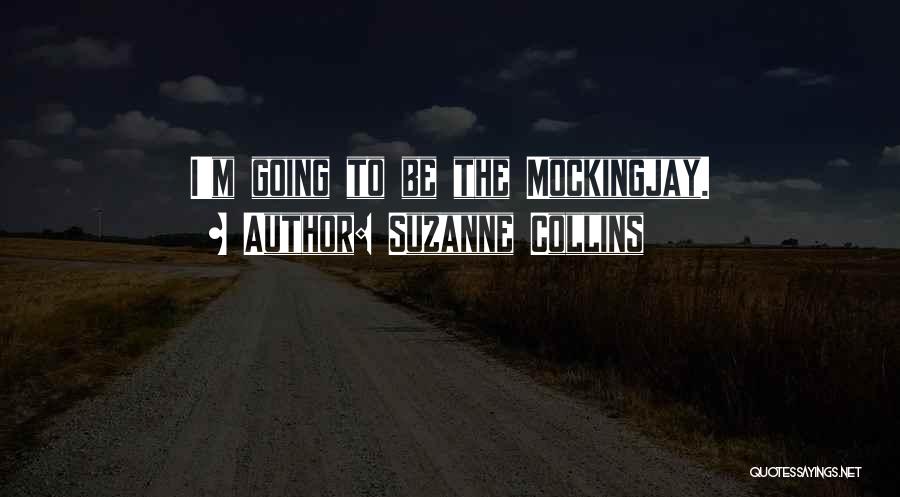 Mockingjay Quotes By Suzanne Collins