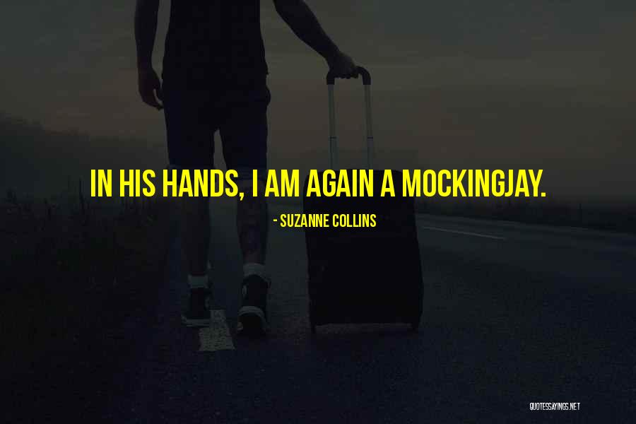 Mockingjay Quotes By Suzanne Collins