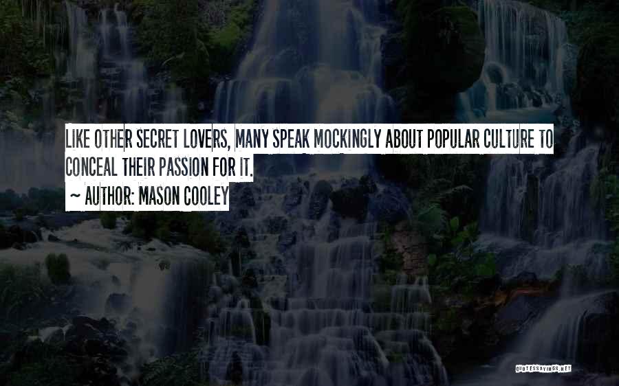 Mockingly Quotes By Mason Cooley