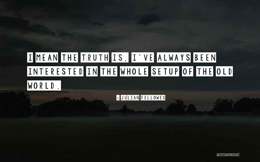 Mockups Online Quotes By Julian Fellowes Mockups Online Quotes By Julian Fellowes
