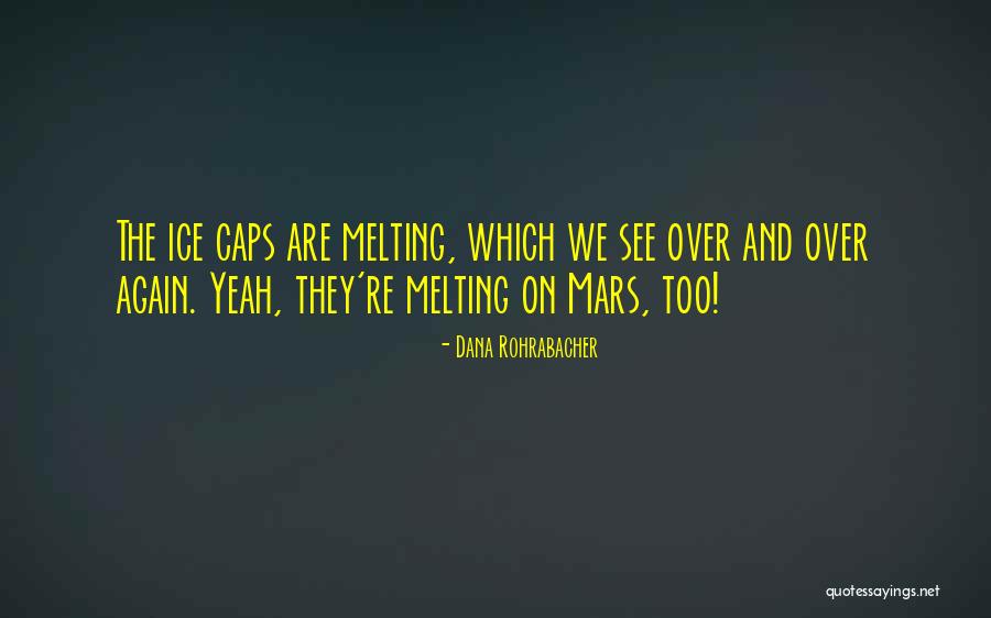 Mockus Su Quotes By Dana Rohrabacher Mockus Su Quotes By Dana Rohrabacher