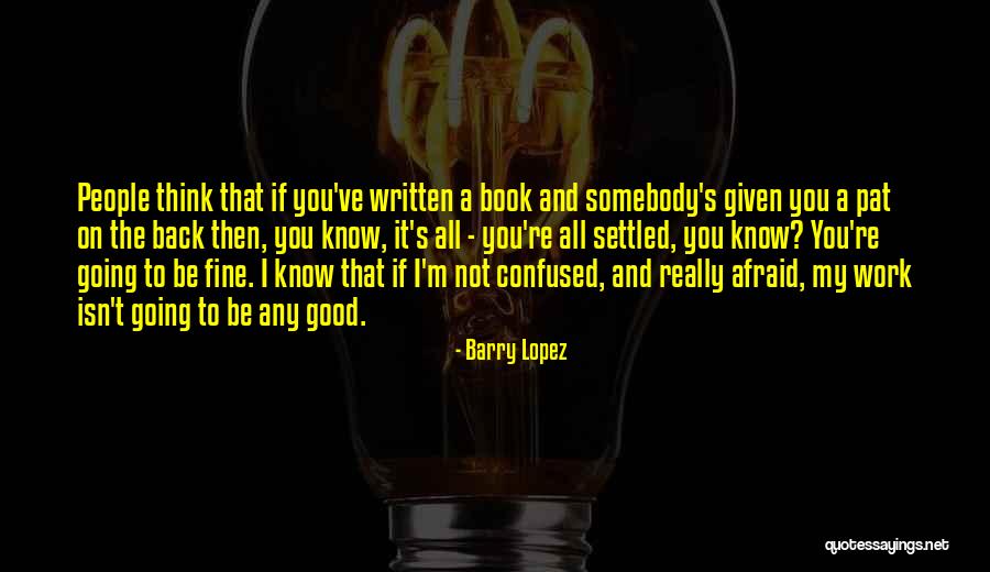 Mocoso On Board Quotes By Barry Lopez Mocoso On Board Quotes By Barry Lopez