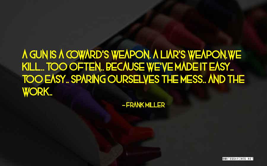 Mocoso Significado Quotes By Frank Miller Mocoso Significado Quotes By Frank Miller
