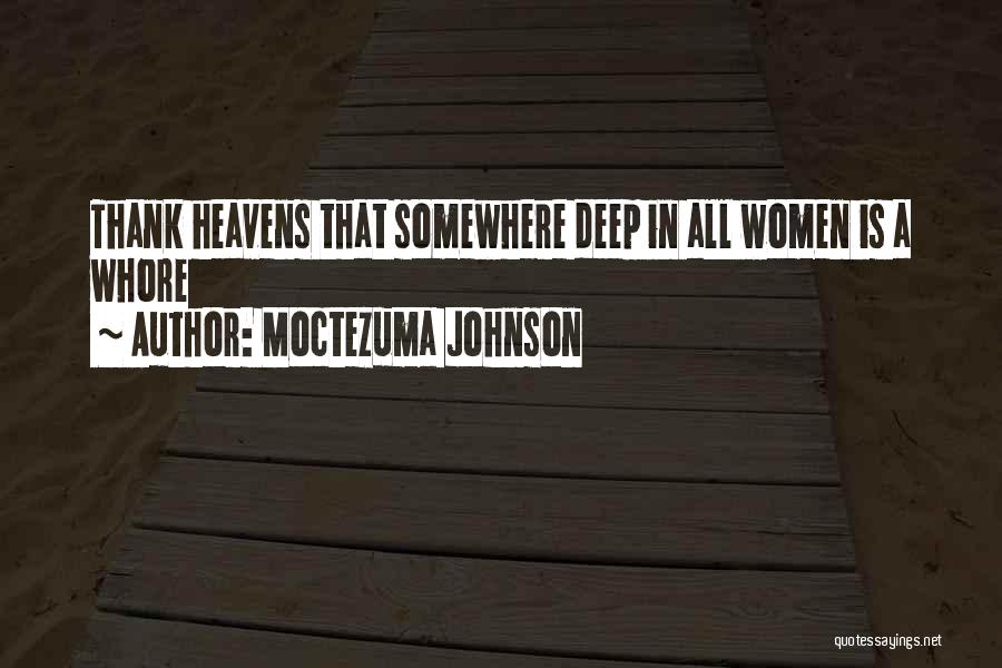 Moctezuma Quotes By Moctezuma Johnson