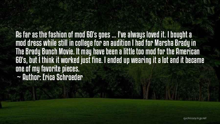 Mod Fashion Quotes By Erica Schroeder