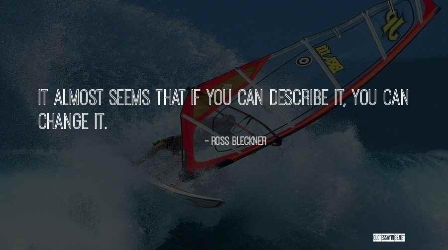 Modalidades Educativas Quotes By Ross Bleckner Modalidades Educativas Quotes By Ross Bleckner