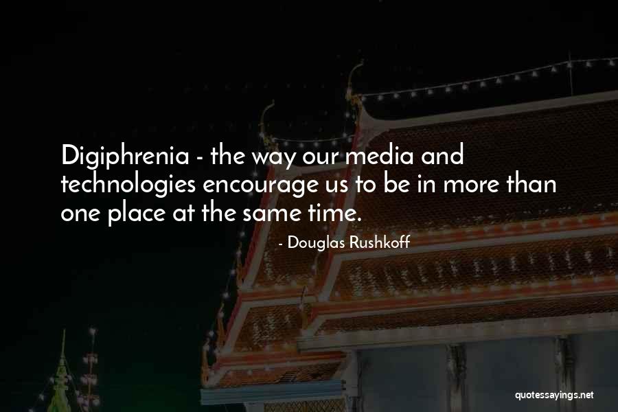 Modano Cup Quotes By Douglas Rushkoff Modano Cup Quotes By Douglas Rushkoff