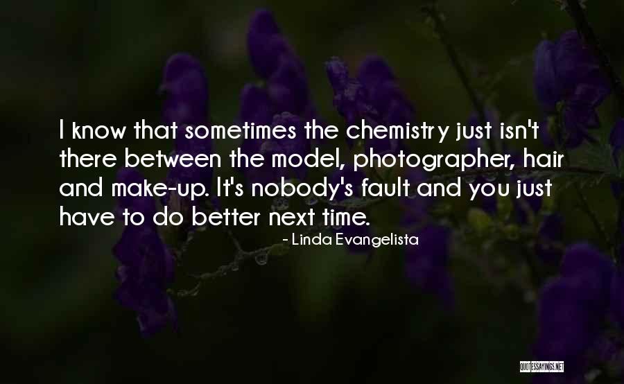 Model And Photographer Quotes By Linda Evangelista Model And Photographer Quotes By Linda Evangelista