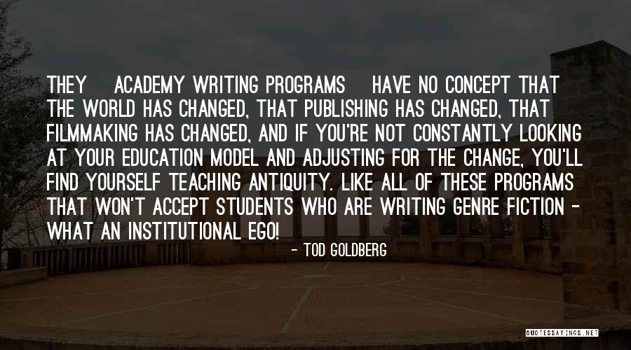 Model Fiction Quotes By Tod Goldberg Model Fiction Quotes By Tod Goldberg