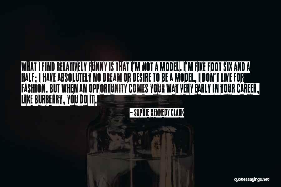 Model Funny Quotes By Sophie Kennedy Clark Model Funny Quotes By Sophie Kennedy Clark