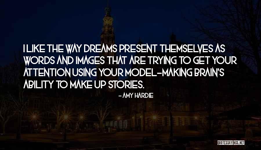 Model Making Quotes By Amy Hardie Model Making Quotes By Amy Hardie