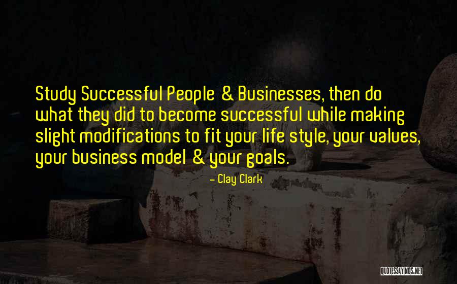 Model Making Quotes By Clay Clark Model Making Quotes By Clay Clark