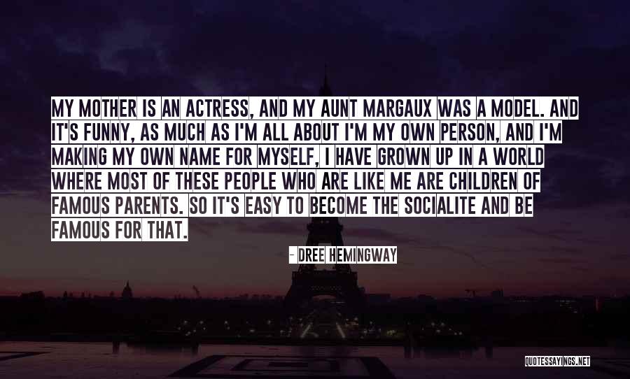 Model Making Quotes By Dree Hemingway Model Making Quotes By Dree Hemingway