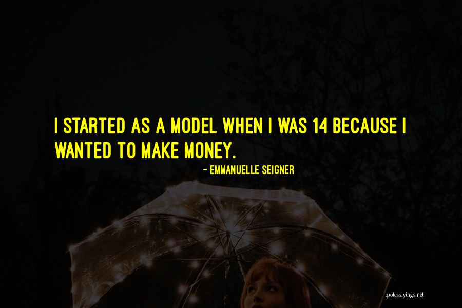 Model Making Quotes By Emmanuelle Seigner Model Making Quotes By Emmanuelle Seigner