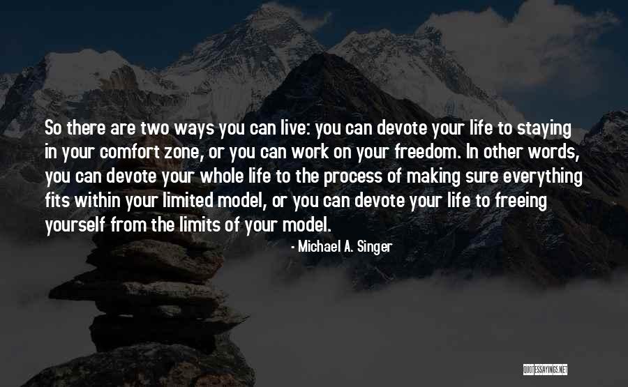 Model Making Quotes By Michael A. Singer Model Making Quotes By Michael A. Singer
