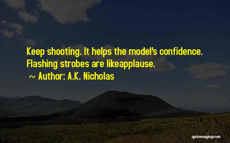 Model Photography Quotes By A.K. Nicholas