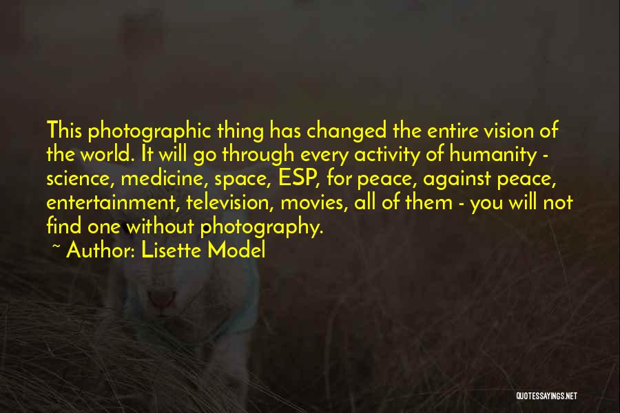 Model Photography Quotes By Lisette Model