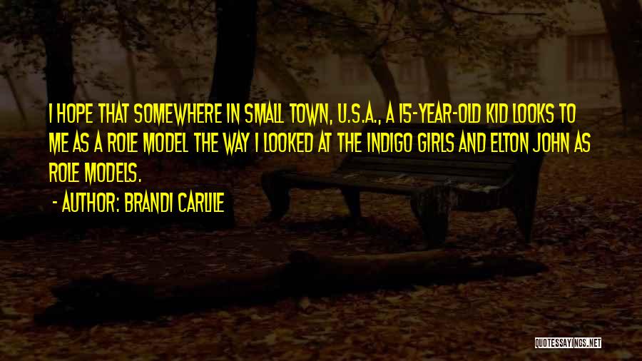 Model The Way Quotes By Brandi Carlile