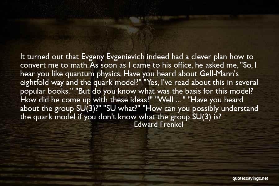 Model The Way Quotes By Edward Frenkel Model The Way Quotes By Edward Frenkel