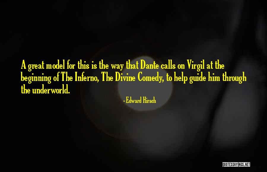 Model The Way Quotes By Edward Hirsch