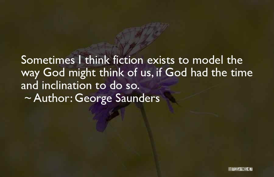 Model The Way Quotes By George Saunders
