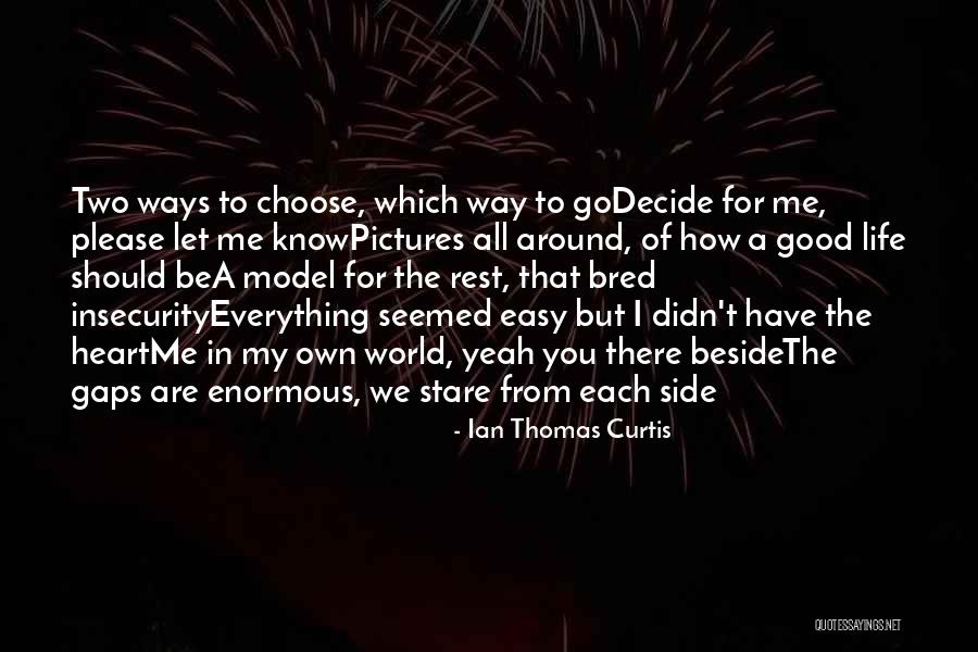 Model The Way Quotes By Ian Thomas Curtis Model The Way Quotes By Ian Thomas Curtis