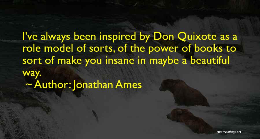Model The Way Quotes By Jonathan Ames