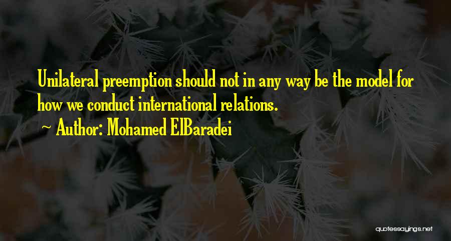 Model The Way Quotes By Mohamed ElBaradei