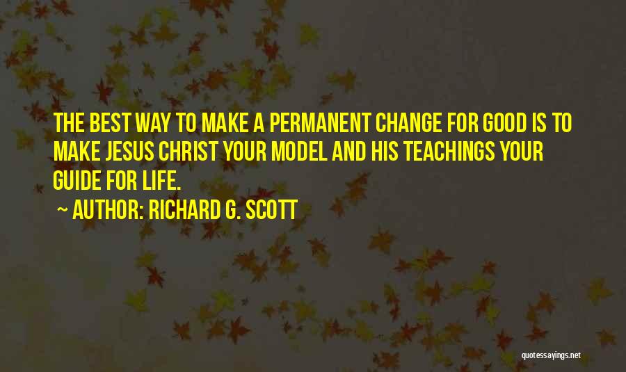 Model The Way Quotes By Richard G. Scott