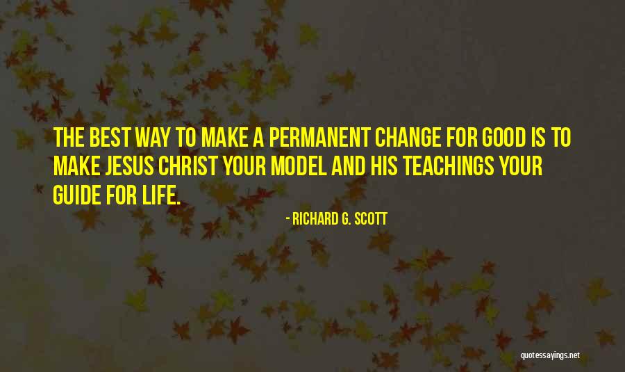 Model The Way Quotes By Richard G. Scott