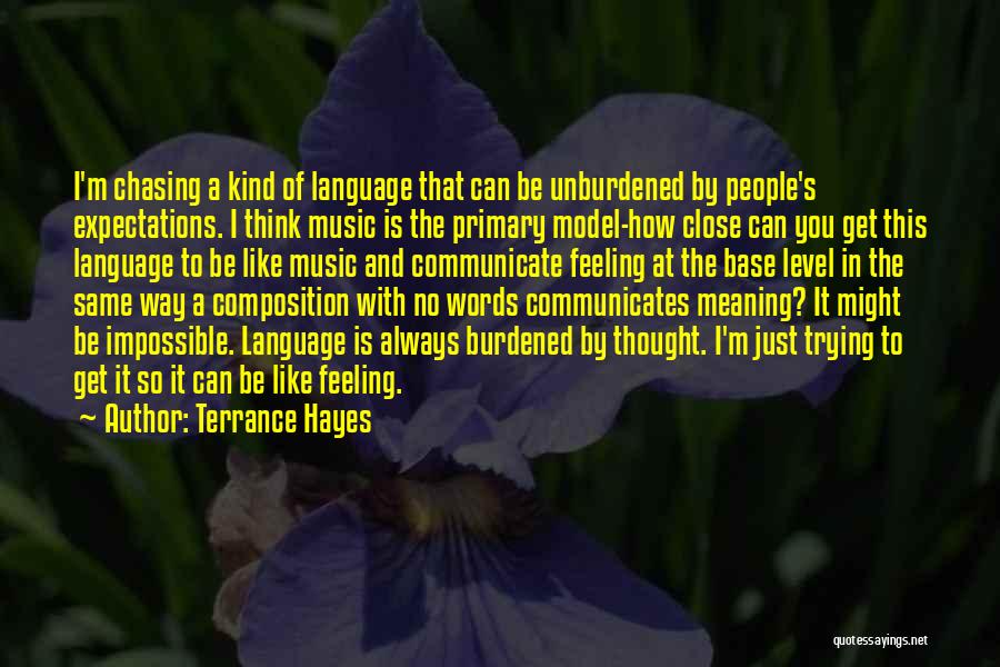 Model The Way Quotes By Terrance Hayes