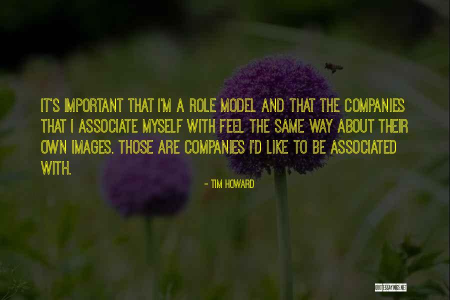Model The Way Quotes By Tim Howard Model The Way Quotes By Tim Howard
