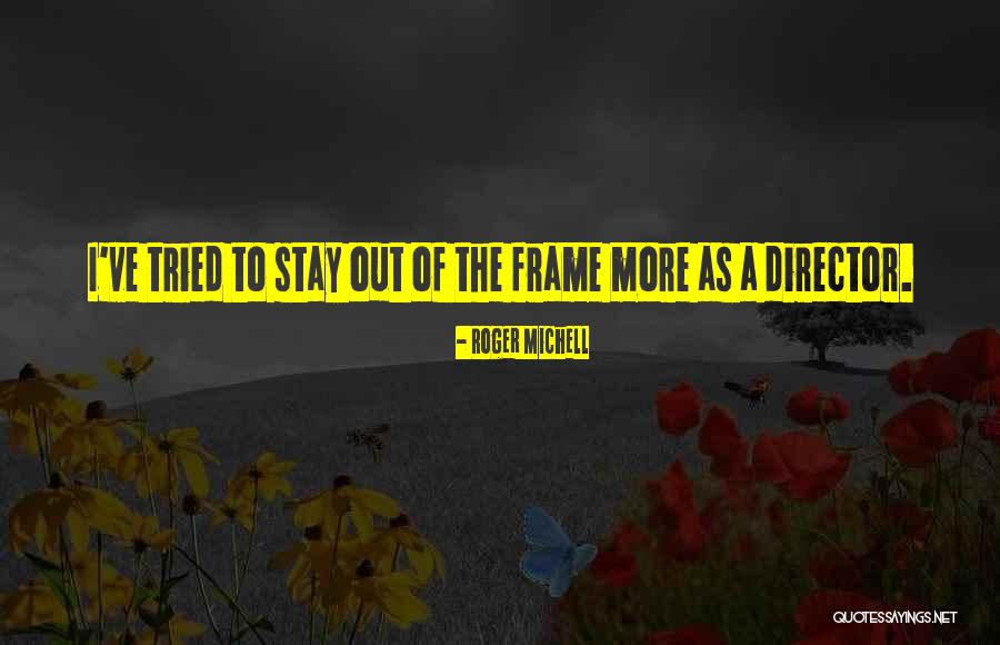 Modelim Quotes By Roger Michell Modelim Quotes By Roger Michell