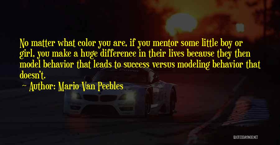 Modeling Behavior Quotes By Mario Van Peebles