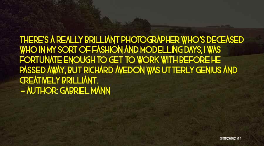 Modelling Quotes By Gabriel Mann