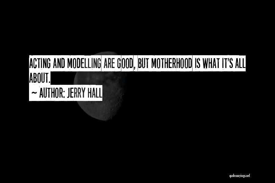 Modelling Quotes By Jerry Hall