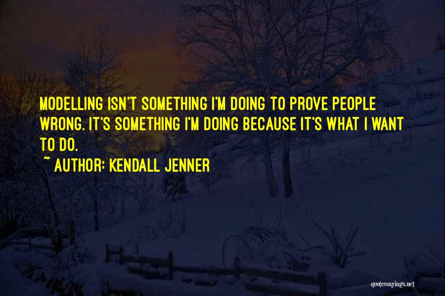 Modelling Quotes By Kendall Jenner