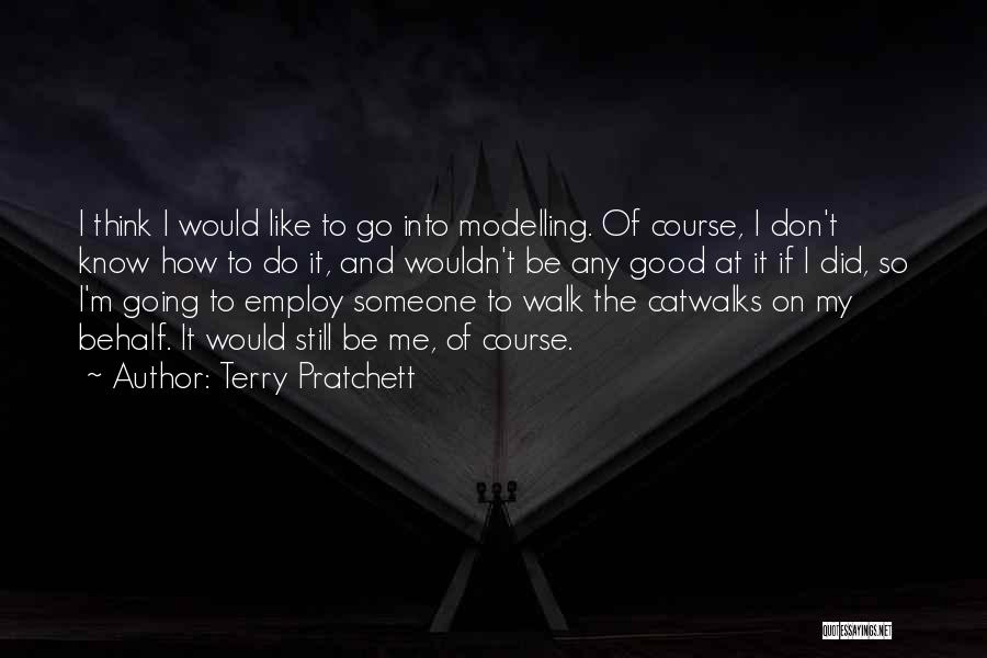 Modelling Quotes By Terry Pratchett