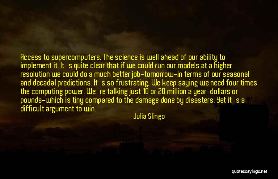 Models In Science Quotes By Julia Slingo Models In Science Quotes By Julia Slingo