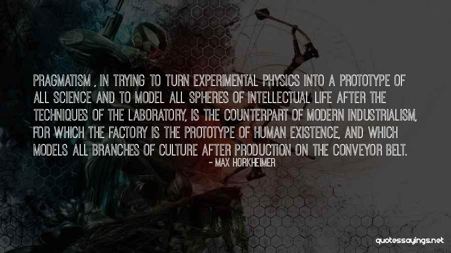 Models In Science Quotes By Max Horkheimer Models In Science Quotes By Max Horkheimer