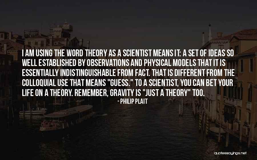 Models In Science Quotes By Philip Plait Models In Science Quotes By Philip Plait
