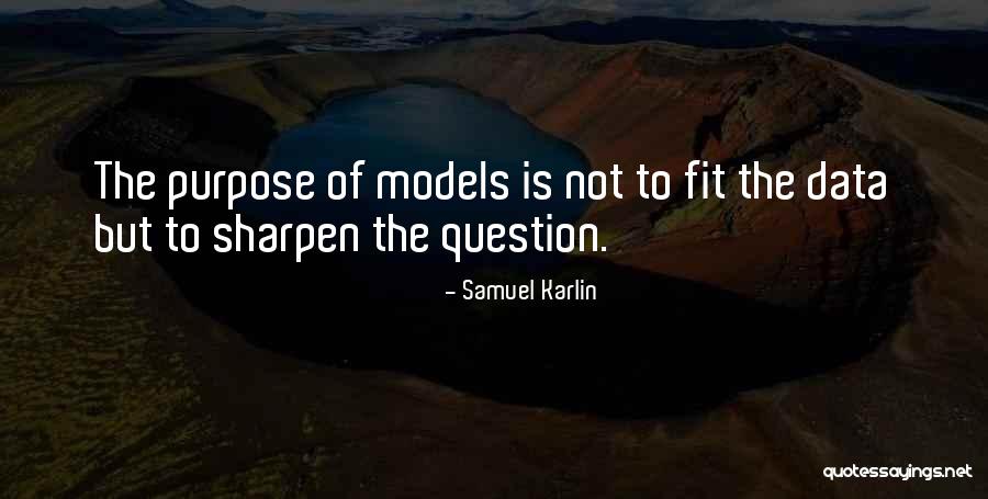 Models In Science Quotes By Samuel Karlin Models In Science Quotes By Samuel Karlin